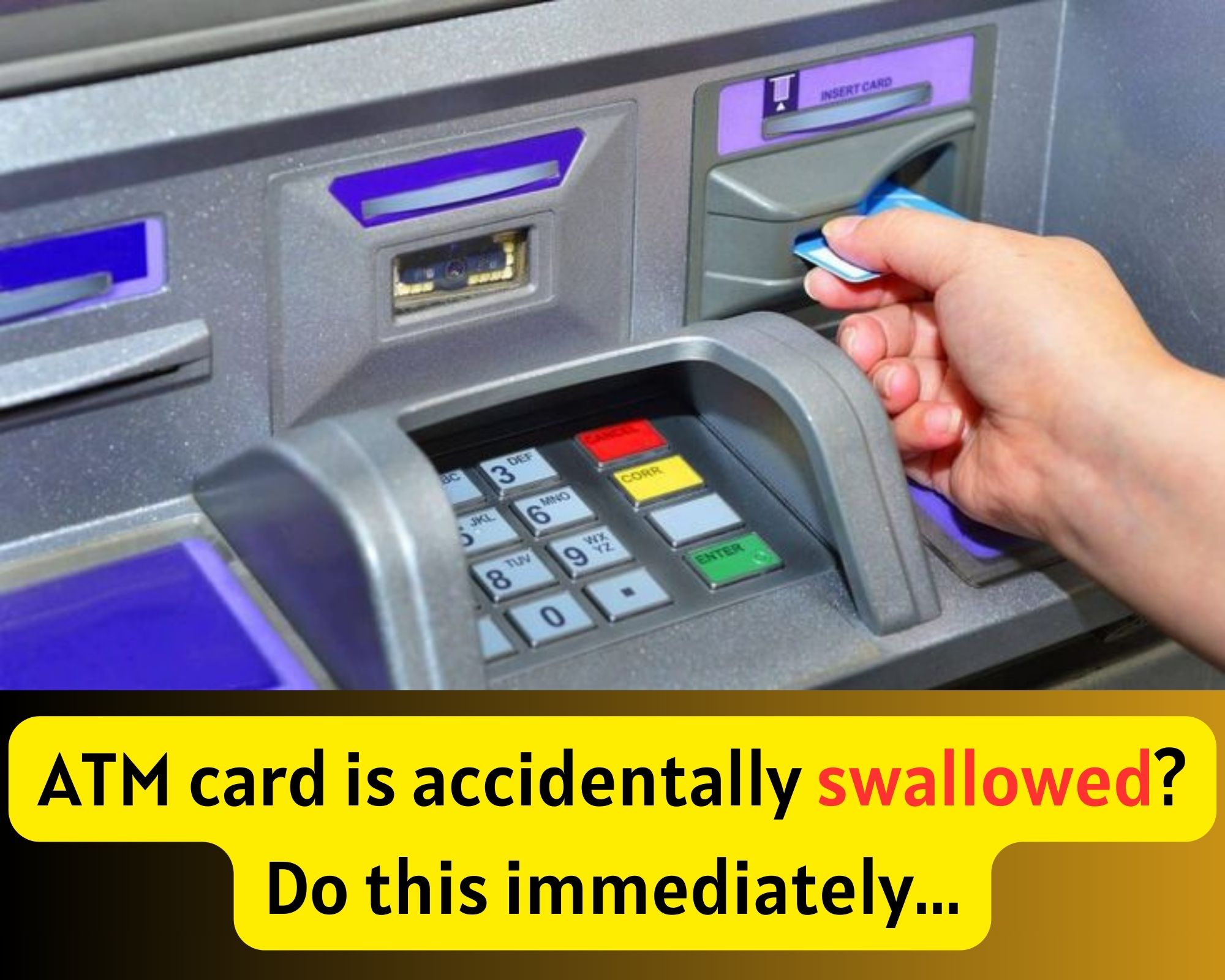 ATM card is swallowed